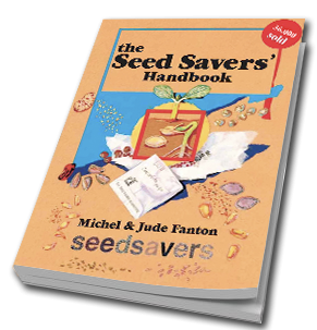 The Seed Savers Handbook - Information on seed saving: heritage seeds, heirloom seeds, vegetable seeds, rare seeds, seasonal vegetables, heirloom vegetables, planting vegetables, food gardening.